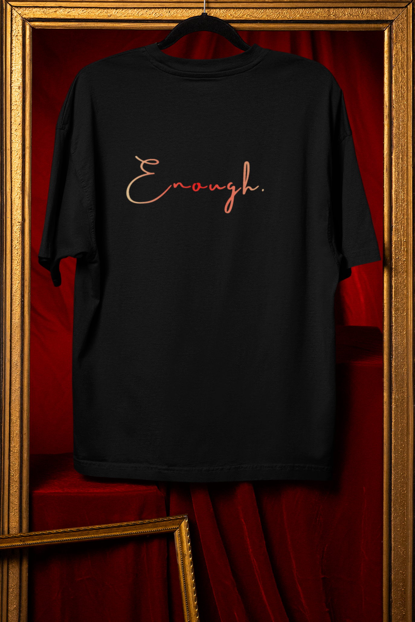Enough - Premium Feminist Oversized T-shirt