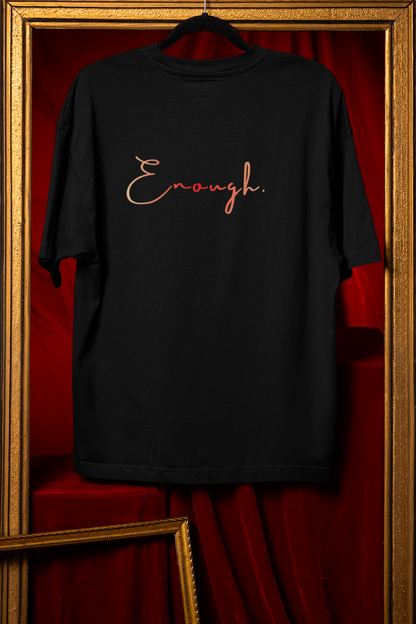 Enough - Premium Feminist Oversized T-shirt