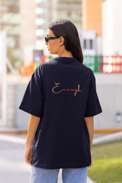 Enough - Premium Feminist Oversized T-shirt
