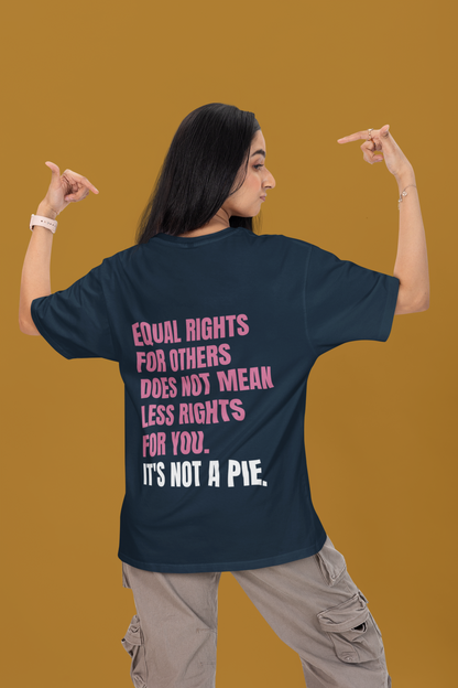It's not a PIE | Feminist Oversized T-shirt
