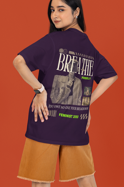 Breathe Freely - Powerful Feminist Oversized Tshirt