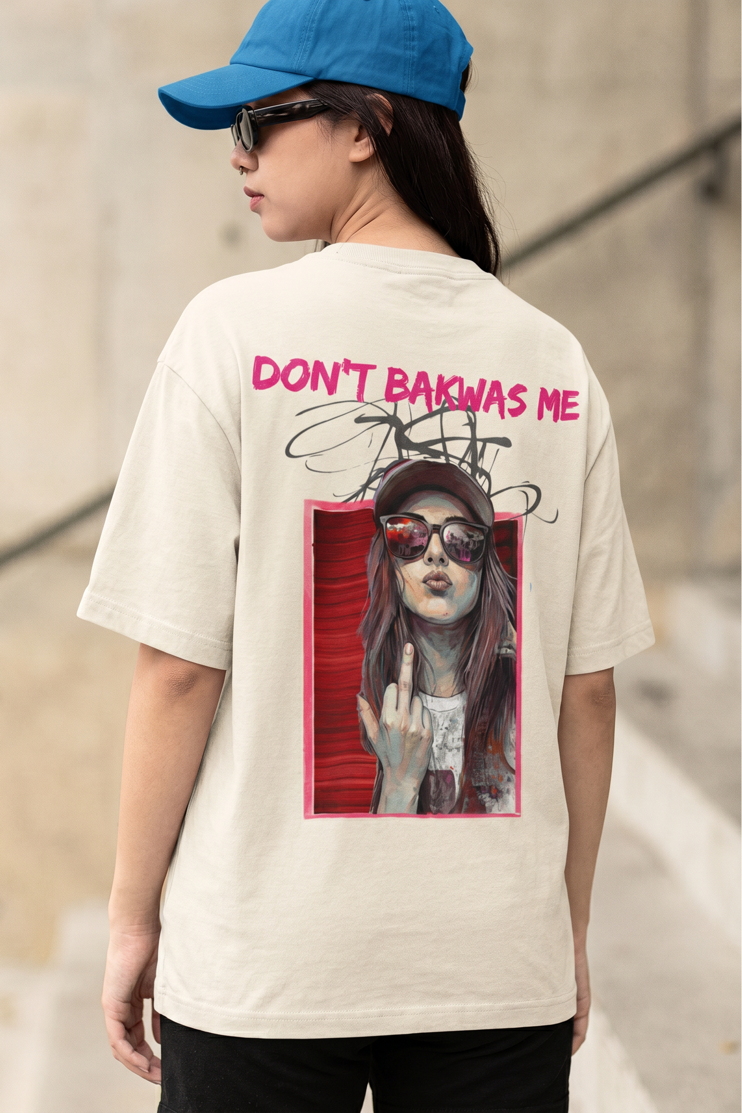Don't Bakwas Me - Powerful Feminist Oversized T-shirt