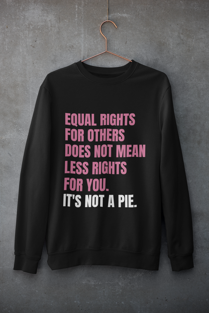 Not a Pie-Bold Comfort Unisex Sweatshirt
