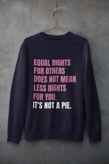Not a Pie-Bold Comfort Unisex Sweatshirt