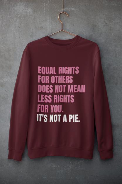Not a Pie-Bold Comfort Unisex Sweatshirt