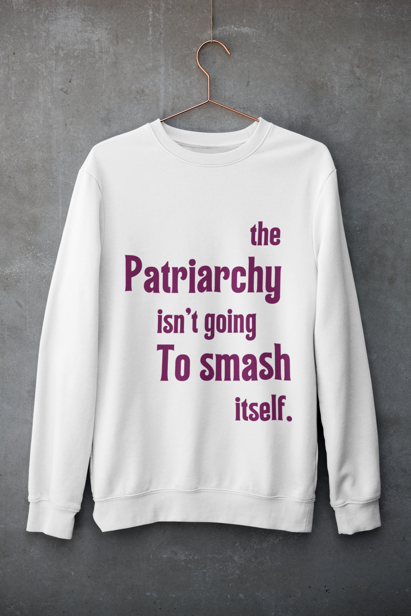 The Patriarchy-Bold Comfort Unisex Sweatshirt