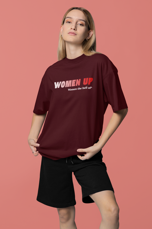 Well Behaved Women - Powerful Feminist Oversized T-shirt