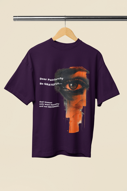 Be Grateful | Feminist Oversized Unisex T-shirt Sweatshirt & Hoodie