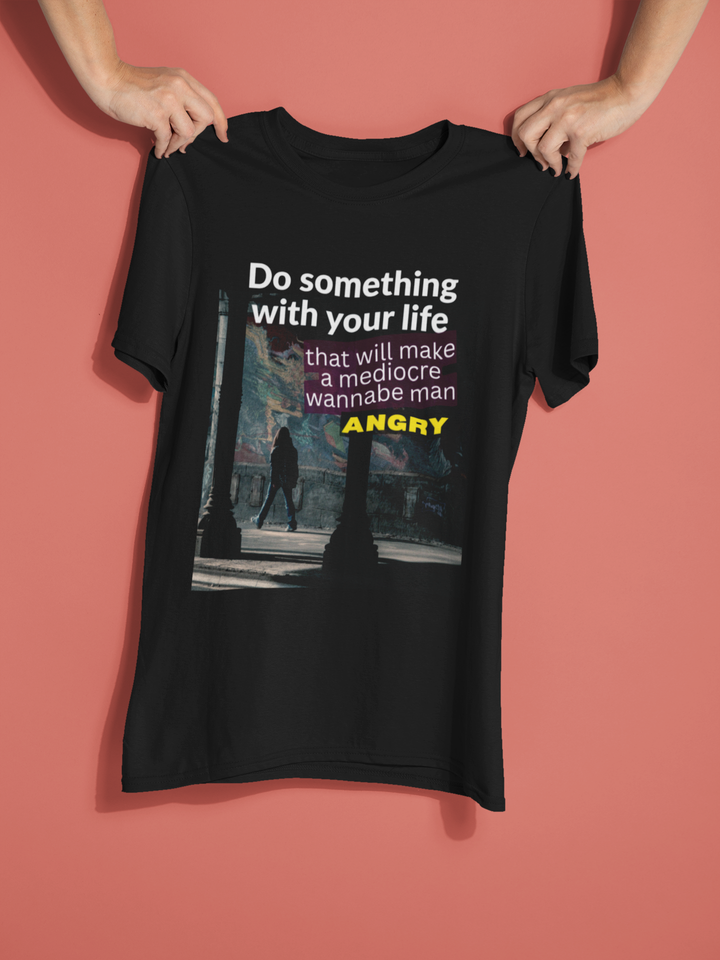 Funny Feminist T-shirt - Do Something