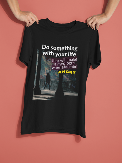 Funny Feminist T-shirt - Do Something