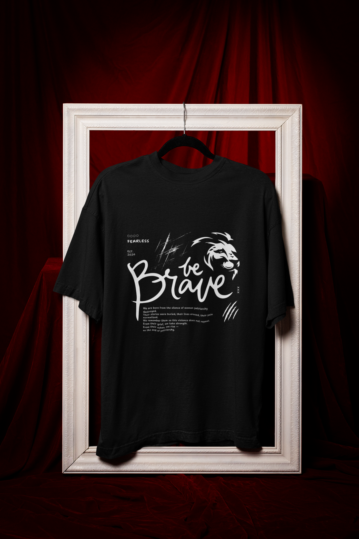 Be Brave | Feminist Oversized Unisex T-shirt