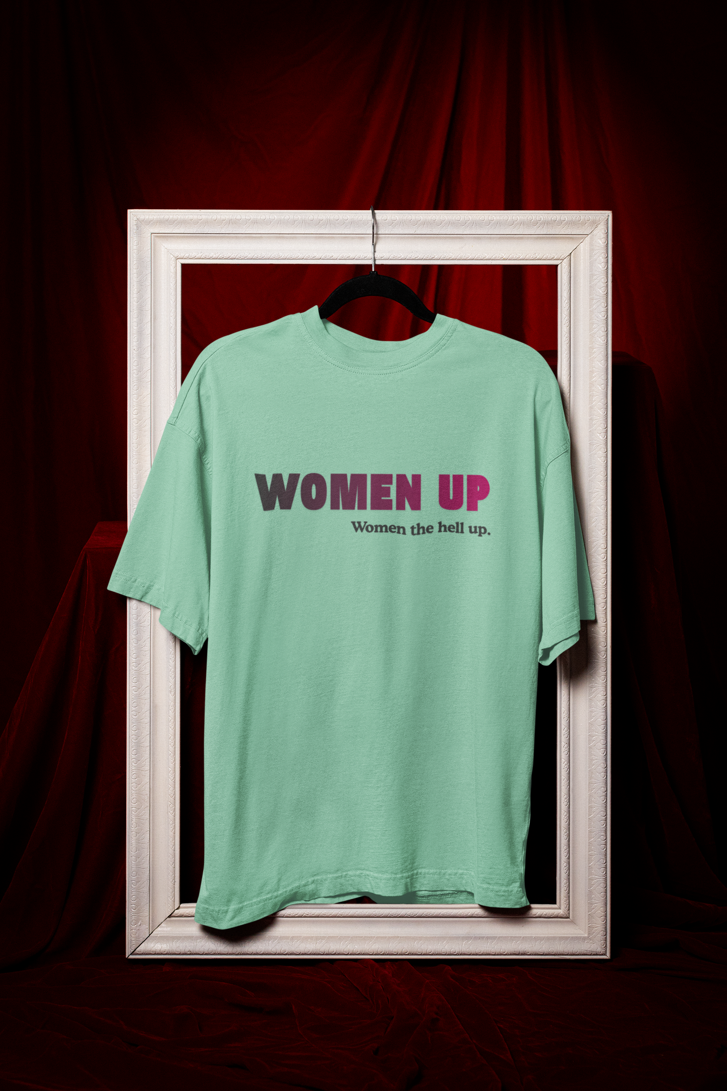 Don't Bakwas Me - Powerful Feminist Oversized T-shirt