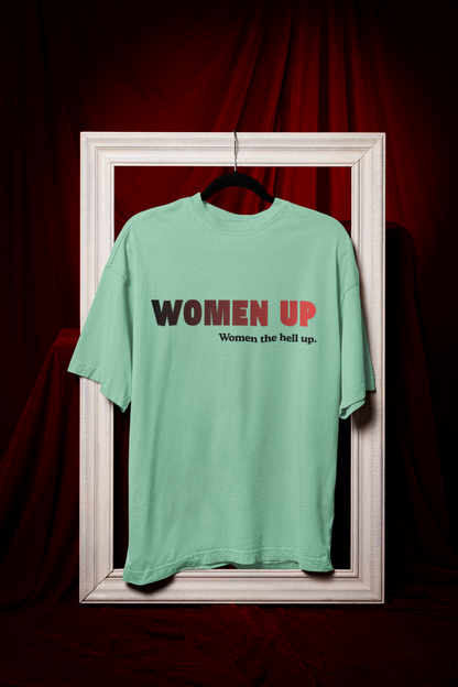Never Give Up - Powerful Feminist Oversized T-shirt