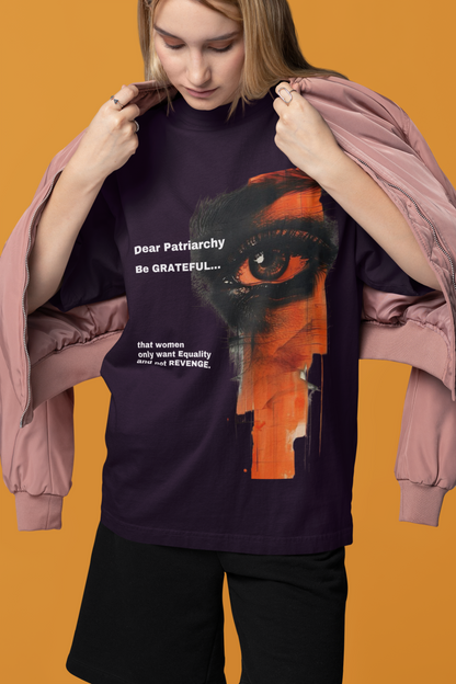 Be Grateful | Feminist Oversized Unisex T-shirt Sweatshirt & Hoodie